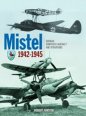 Mistel: German Composite Aircraft and Operations 1942-1945